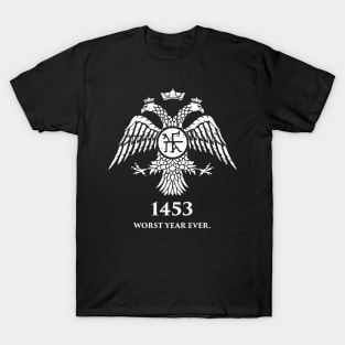 1453 - Worst Year Ever | Byzantine Empire Constantinople T-Shirt